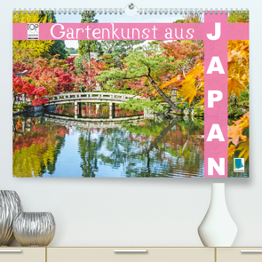 Gartenkunst aus Japan (Premium, hochwertiger DIN A2 Wandkalender 2020, Kunstdruck in Hochglanz) von CALVENDO