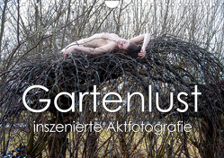 Gartenlust – inszenierte Aktfotografie (Wandkalender 2023 DIN A4 quer) von Allgaier,  Ulrich