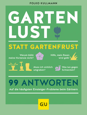 Gartenlust statt Gartenfrust von Kullmann,  Folko