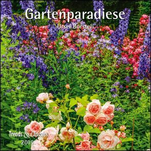 Gartenparadiese 2019 – Broschürenkalender – Wandkalender – mit herausnehmbarem Poster – Format 30 x 30 cm von Borstell,  Ursel, DUMONT Kalenderverlag