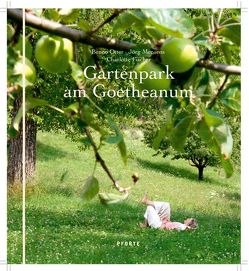 Gartenpark am Goetheanum von Fischer,  Charlotte, Mensens,  Jörg, Otter,  Benno