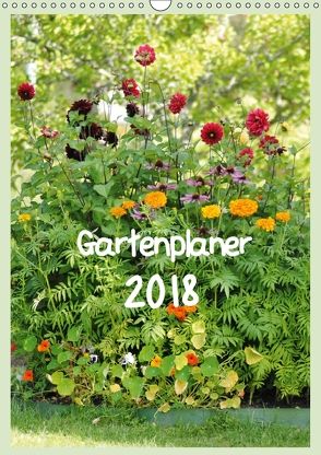 Gartenplaner (Wandkalender 2018 DIN A3 hoch) von tinadefortunata