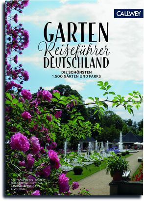 Gartenreiseführer Deutschland von Clark,  Ronald, Deutsche Gesellschaft f. Gartenkunst und Landschaftskultur,  e.V., Freiberg,  Christina
