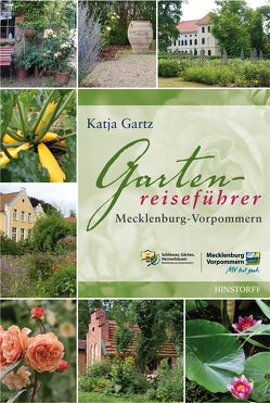 Gartenreiseführer Mecklenburg-Vorpommern von Gartz,  Katja