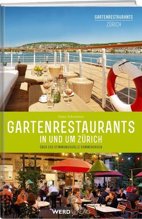 Gartenrestaurants in und um Zürich von Schweitzer,  Claus