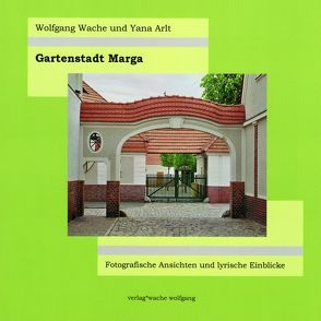 Gartenstadt Marga von Arlt,  Yana, Wache,  Wolfgang
