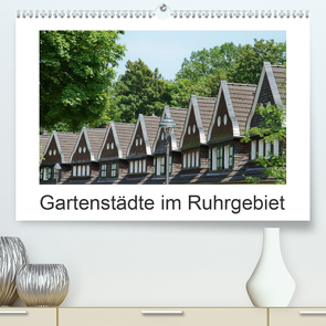 Gartenstädte im Ruhrgebiet (Premium, hochwertiger DIN A2 Wandkalender 2021, Kunstdruck in Hochglanz) von Meise,  Ansgar