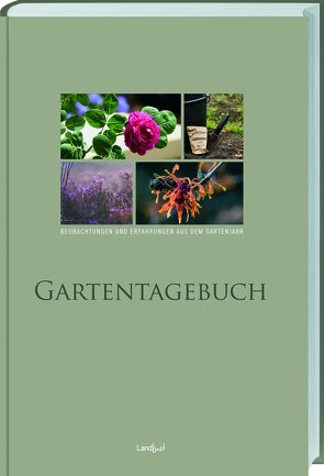 Gartentagebuch von Huchzermeyer,  Christa, Landlust, Tegtmeyer,  Renate