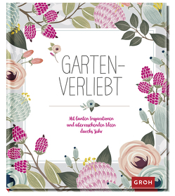 Gartenverliebt von Groh Verlag