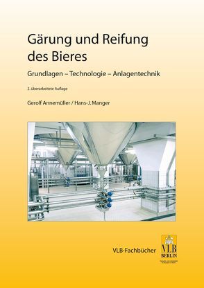 Gärung und Reifung des Bieres von Annemüller,  Gerolf, Manger,  Hans J