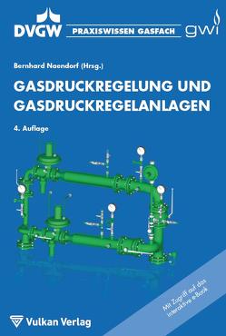 Gasdruckregelung und Gasdruckregelanlagen von Naendorf,  Bernhard