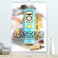 Gasoline – Vintage Tanksäulen in Szene gesetzt (Premium, hochwertiger DIN A2 Wandkalender 2023, Kunstdruck in Hochglanz) von Utz,  Renate