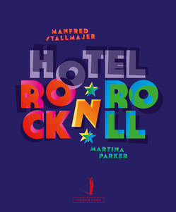 Hotel Rock ’n‘ Roll von Parker,  Martina, Stallmajer,  Manfred