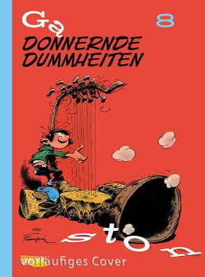 Gaston Neuedition 8: Donnernde Dummheiten von Franquin,  André, Le Comte,  Marcel