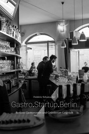 Gastro.Startup.Berlin von Schumacher,  Frédéric