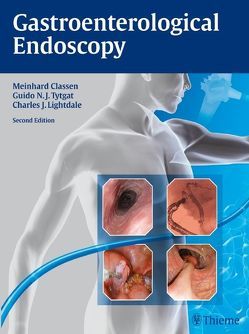 Gastroenterological Endoscopy von Classen,  Meinhard, Lightdale,  Charles J., Tytgat,  Guido N.J.