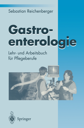 Gastroenterologie von Classen,  M., Reichenberger,  Sebastian