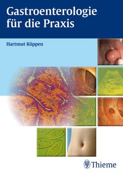 Gastroenterologie für die Praxis von Köppen,  Hartmut