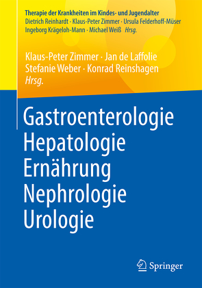 Gastroenterologie – Hepatologie – Ernährung – Nephrologie – Urologie von de Laffolie,  Jan, Reinshagen,  Konrad, Weber,  Stefanie, Zimmer,  Klaus-Peter