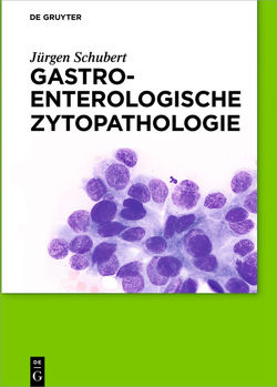 Gastroenterologische Zytopathologie von Jenssen,  Christian, Schubert,  Jürgen