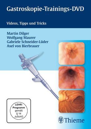 Gastroskopie-Trainings-DVD von Dilger,  Martin, Maurer,  Wolfgang, Schneider-Lüder,  Gabriele, von Bierbrauer zu Brennstein,  Axel