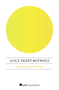 Gastspiel am Rialto von Ekert-Rotholz,  Alice