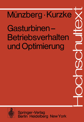 Gasturbinen — Betriebsverhalten und Optimierung von Kurzke,  J., Münzberg,  H.G.