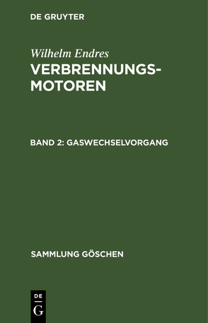 Wilhelm Endres: Verbrennungsmotoren / Gaswechselvorgang von Endres,  Wilhelm