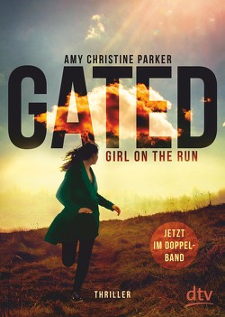 Gated – Girl on the run von Münch,  Bettina, Parker,  Amy Christine