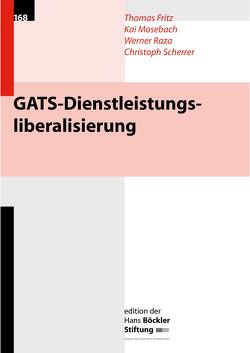 GATS-Dienstleistungsliberalisierung von Fritz,  Thomas, Mosebach,  Kai, Raza,  Werner, Scherrer,  Christoph