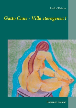 Gatto Cane – Villa eterogenea ! von Thieme,  Heike