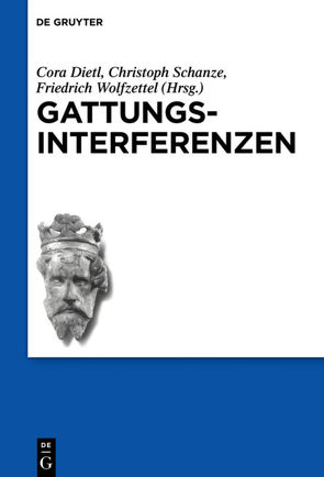 Gattungsinterferenzen von Dietl,  Cora, Schanze,  Christoph, Wolfzettel,  Friedrich