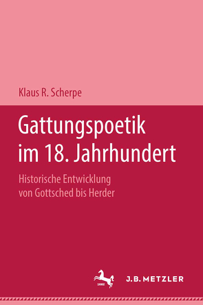 Gattungspoetik im 18. Jahrhundert von Scherpe,  Klaus R