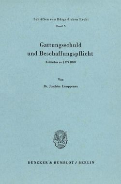 Gattungsschuld und Beschaffungspflicht. von Lemppenau,  Joachim