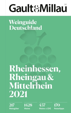 Gault & Millau Deutschland Weinguide Rheinhessen, Rheingau und Mittelrhein 2021 von Geisel,  Otto, Haslauer,  Ursula