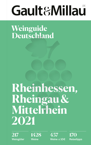 Gault & Millau Deutschland Weinguide Rheinhessen, Rheingau und Mittelrhein 2021 von Geisel,  Otto, Haslauer,  Ursula
