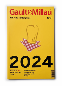 Gault&Millau Alm- und Hüttenguide Tirol 2024 von Hohenlohe,  Martina und Karl