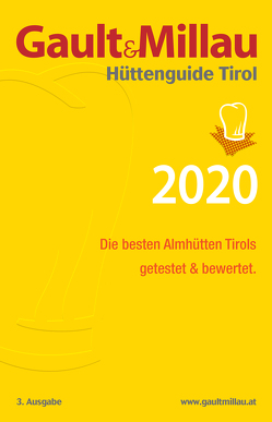 Gault&Millau Hüttenguide Tirol 2020 von Hohenlohe,  Martina und Karl