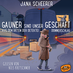 Gauner sind unser Geschäft von Diederichsen,  Saskia, Kretschmer,  Nils, Scheerer,  Jana