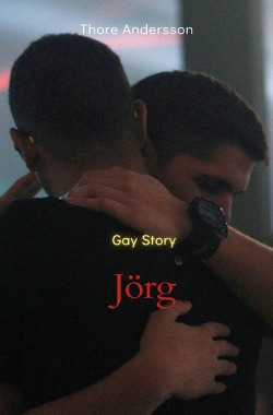 Gay Love Storys „Jörg“ von Andersson,  Thore