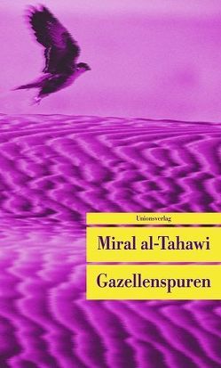 Gazellenspuren von al-Tahawi,  Miral, Kilias,  Doris