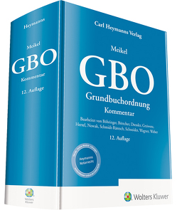 GBO – Grundbuchordnung von Böttcher,  Roland, Meikel,  Georg