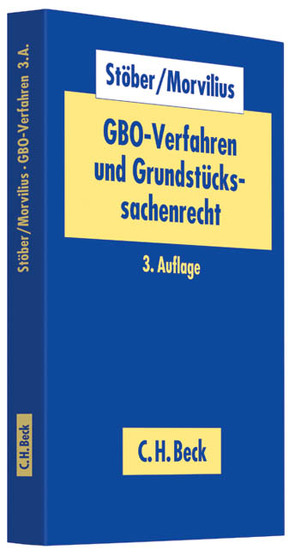 GBO-Verfahren und Grundstückssachenrecht von Morvilius,  Theodor, Stöber,  Kurt