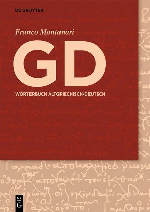 GD – Wörterbuch Altgriechisch–Deutsch von Dräger,  Paul, Meier-Brügger,  Michael, Montanari,  Franco