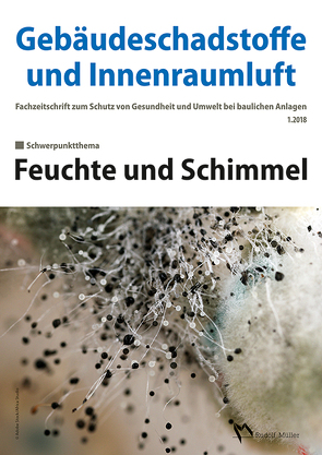 Gebäudeschadstoffe und Innenraumluft, Band 4: Feuchte und Schimmel von Bossemeyer,  Hans-Dieter, Grün,  Lothar, Zwiener,  Gerd