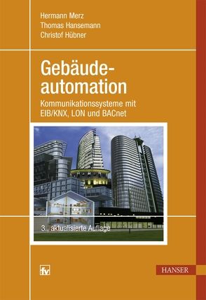 Gebäudeautomation von Hansemann,  Thomas, Hübner,  Christof, Merz,  Hermann