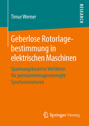 Geberlose Rotorlagebestimmung in elektrischen Maschinen von Werner,  Timur