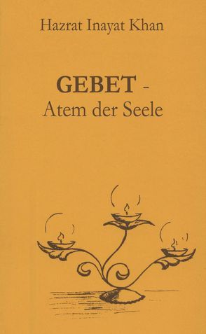 Gebet – Atem der Seele von Inayat Khan,  Hazrat, Meuthen,  Wolfgang, Sen Gupta,  Karima