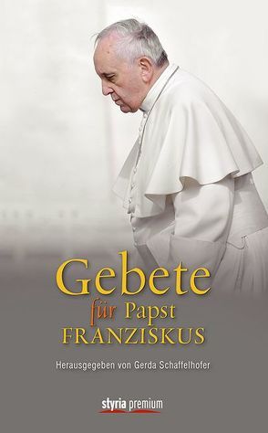 Gebete für Papst Franziskus von Schaffelhofer,  Gerda
