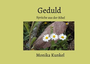 Gebetsbüchlein / Geduld von Kunkel,  Monika